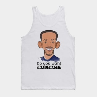 Do you want small smack? - Will Smith Chris Rock Punch Oscars T-Shirt Tank Top